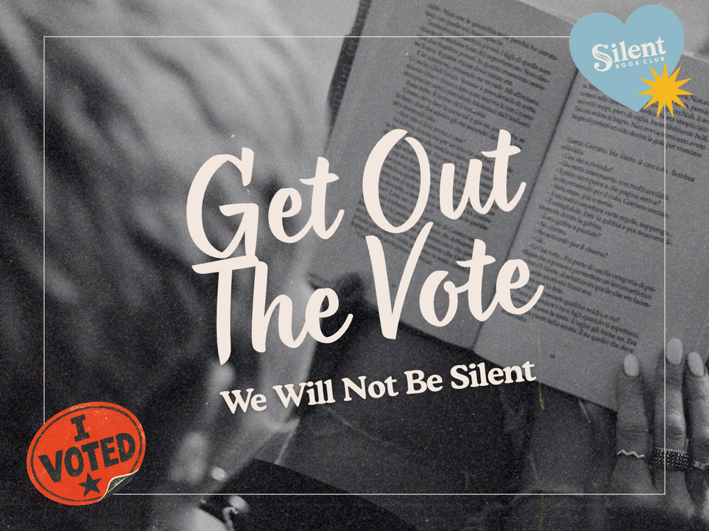 We Will Not Be Silent: Get Out the Vote