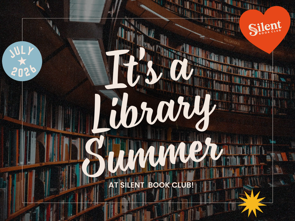 It's a Library Summer at Silent Book Club!