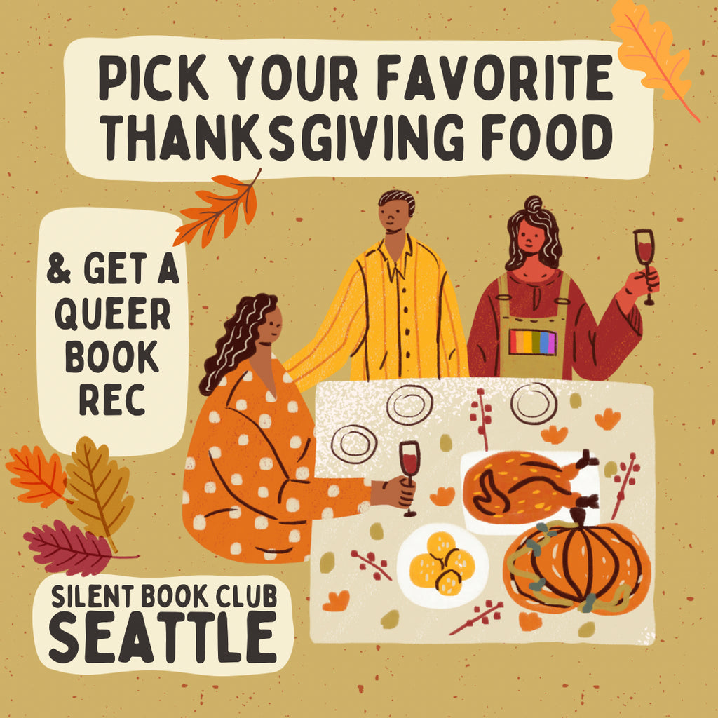 Queer Book Recs for Thanksgiving from SBC Seattle